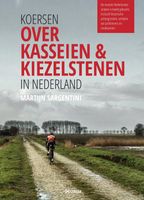 Koersen over kasseien & kiezelstenen in Nederland - Martijn Sargentini - ebook