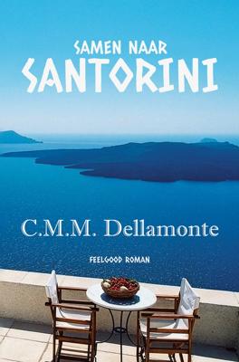 Samen naar Santorini - C.M.M. Dellamonte - ebook