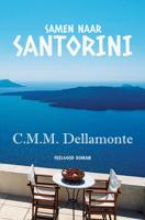 Samen naar Santorini - C.M.M. Dellamonte - ebook