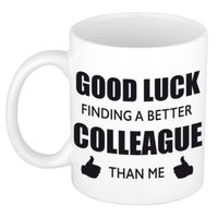 Good luck finding a better colleague than me witte cadeau koffiemok / theebeker collega afscheidscadeau 300 ml - feest m - thumbnail