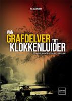 Van Grafdelver tot Klokkenluider (Paperback)