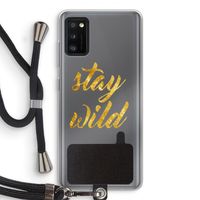 Stay wild: Samsung Galaxy A41 Transparant Hoesje met koord