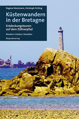 Wandelgids Küstenwandern in der Bretagne - GR34 Douanepad | Rotpunktverlag Wandelgids Küstenwandern in der Bretagne - GR34 Douanepad | Rotpunktverlag