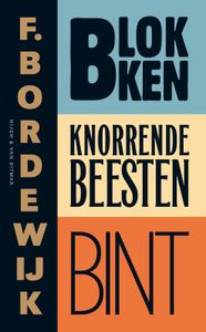 Blokken; Knorrende beesten; Bint - F. Bordewijk - ebook