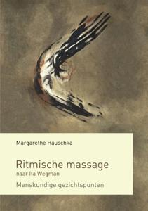 Ritmische massage naar Ita Wegman (Paperback)