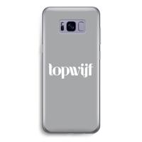 Topwijf Grijs Wit: Samsung Galaxy S8 Transparant Hoesje - thumbnail