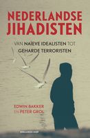 Nederlandse jihadisten - Edwin Bakker, Peter Grol - ebook