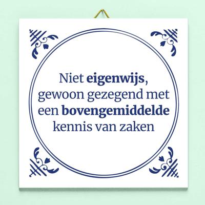Tegeltje Niet eigenwijs