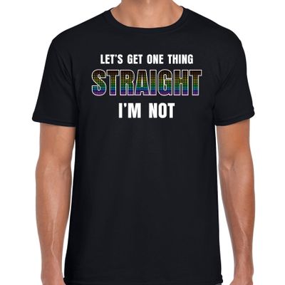 Lets get one thing straight im not regenboog / LHBT / gay t-shirt zwart voor heren