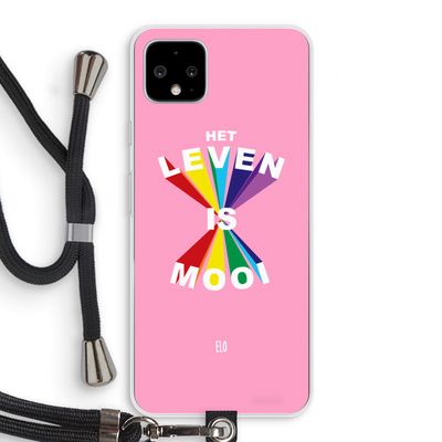 Het Leven Is Mooi: Pixel 4 XL Transparant Hoesje met koord