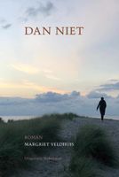 Dan niet - Margriet Veldhuis - ebook