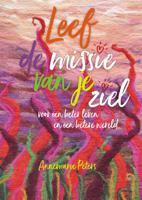 Leef de missie van je ziel (Paperback)