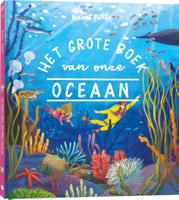 Het grote boek van onze oceaan (Hardback)