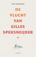 De vlucht van Gilles Speksneijder - M.M. Schoenmakers - ebook
