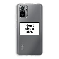 Don't give a shit: Xiaomi Redmi Note 10S Transparant Hoesje