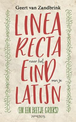 Linea recta naar het eind van je Latijn (Paperback)