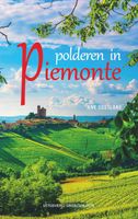 Reisverhaal Polderen in Piemonte | Ank Oostland