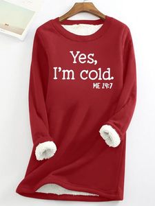 Womens Funny Yes I'm Cold Casual Sweatshirt