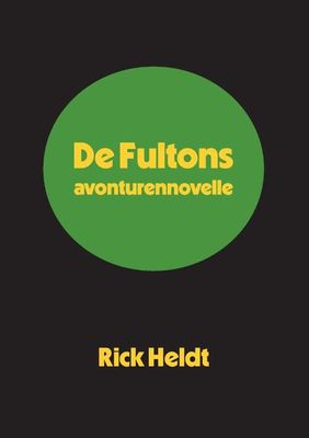 De Fultons - Rick Heldt - Paperback (9789464438840) De Fultons - Rick Heldt - Paperback (9789464438840)