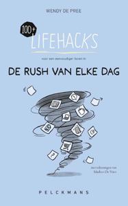 100+ Lifehacks voor een eenvoudiger leven in de rush van elke dag (Paperback)