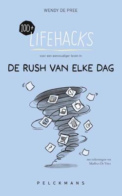 100+ Lifehacks voor een eenvoudiger leven in de rush van elke dag (Paperback)
