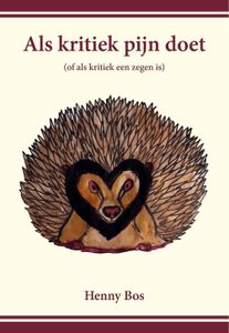 Als kritiek pijn doet - Henny Bos - ebook