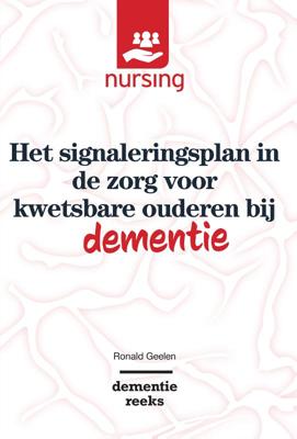 Het signaleringsplan in de zorg voor kwetsbare ouderen bij dementie (Paperback)