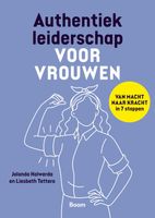 Authentiek leiderschap voor vrouwen - Liesbeth Tettero, Jolanda Holwerda - ebook