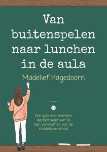 Van buitenspelen naar lunchen in de aula (Paperback)