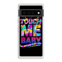 Touch Me: Google Pixel 6 Pro Transparant Hoesje