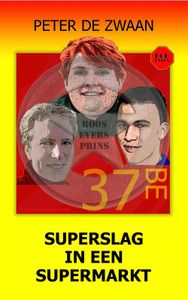 Superslag in een supermarkt - Peter de Zwaan - ebook