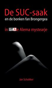 De SUC-saak en de bonken fan Brongergea (Paperback)
