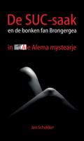 De SUC-saak en de bonken fan Brongergea (Paperback)