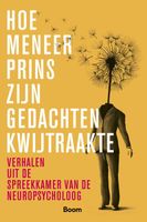 Hoe meneer Prins zijn gedachten kwijtraakte - Helen Anema, Kim Verweij, Martine van Zandvoort, Esther van den Berg, Sarai Boelema, Annelies Buhrmann, Irene Huenges Wa - ebook