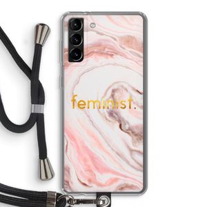 Feminist: Samsung Galaxy S21 Plus Transparant Hoesje met koord