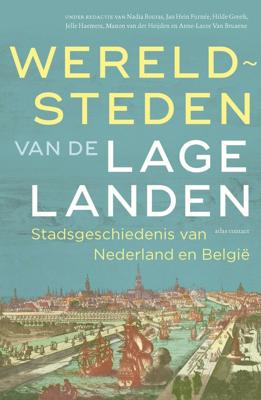 Wereldsteden van de Lage Landen (Hardback)