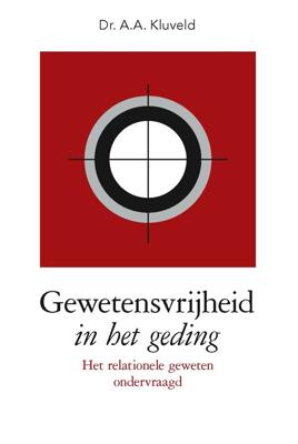 Gewetensvrijheid in het geding - A.A. Kluveld - ebook
