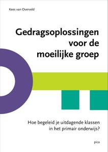 Gedragsoplossingen voor de moeilijke groep (Paperback)
