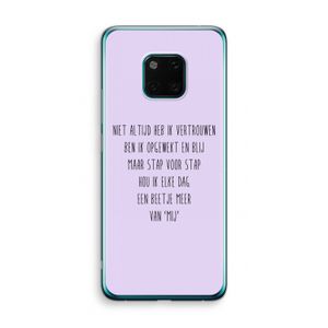 Zelfvertrouwen: Huawei Mate 20 Pro Transparant Hoesje