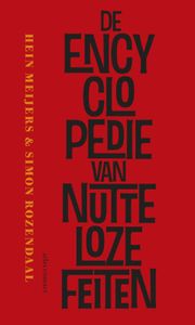 De encyclopedie van nutteloze feiten - Hein Meijers, Simon Rozendaal - ebook