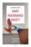 Wat niemand weet - Annemarie Geerts - ebook