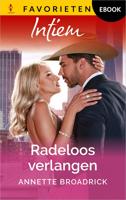 Radeloos verlangen - Annette Broadrick - ebook
