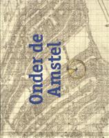 Onder de Amstel (Hardback)