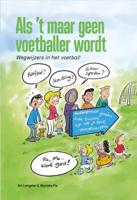 Als 't maar geen voetballer wordt (Paperback)
