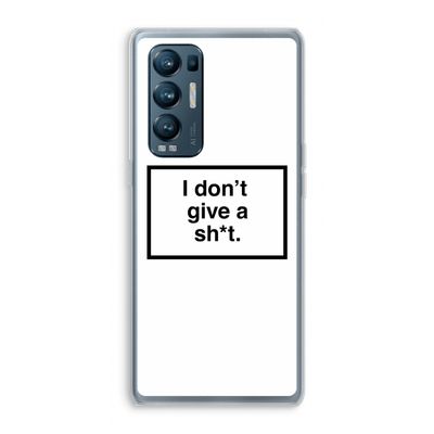 Don't give a shit: Oppo Find X3 Neo Transparant Hoesje