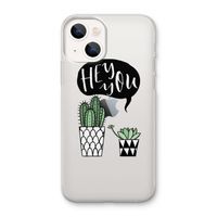 Hey you cactus: iPhone 13 mini Transparant Hoesje