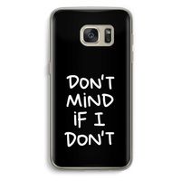 Don't Mind: Samsung Galaxy S7 Transparant Hoesje