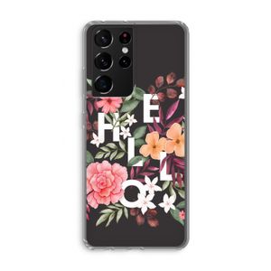 Hello in flowers: Samsung Galaxy S21 Ultra Transparant Hoesje