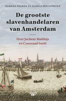 De grootste slavenhandelaren van Amsterdam (Paperback)