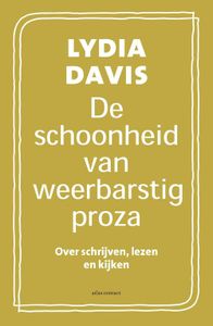 De schoonheid van weerbarstig proza - Lydia Davis - ebook